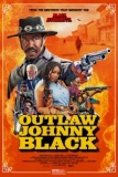 Постер Преступник Джонни Блэк (The Outlaw Johnny Black)
