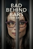Постер Зло за решеткой: Джоди Ариас (Bad Behind Bars: Jodi Arias)